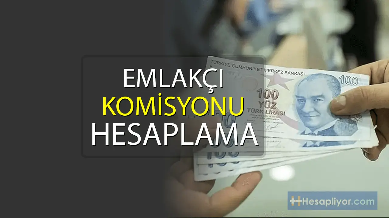 Emlakçı Komisyonu Hesaplama